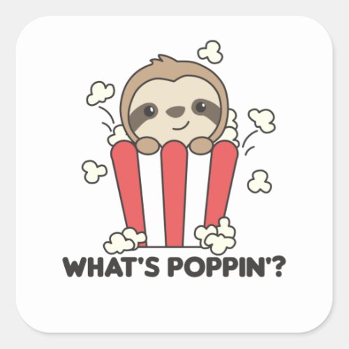 Sloth Popcorn Whats Poppin Funny Animals Square Sticker