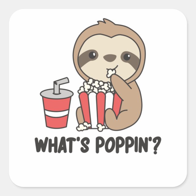 Sloth Popcorn Whats Poppin Funny Sloths Square Sticker (Front)