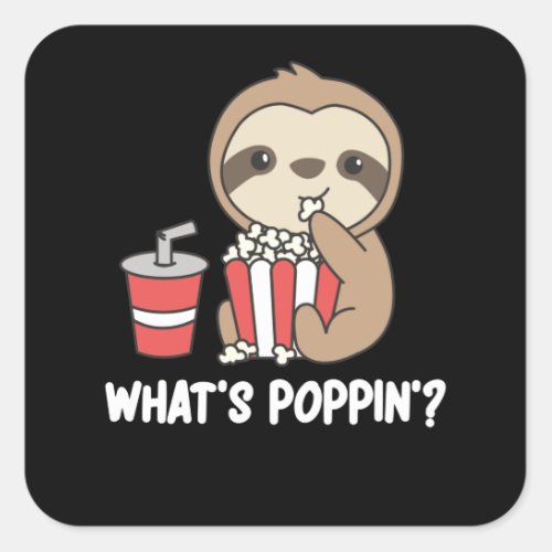 Sloth Popcorn Whats Poppin Funny Sloths Square Sticker