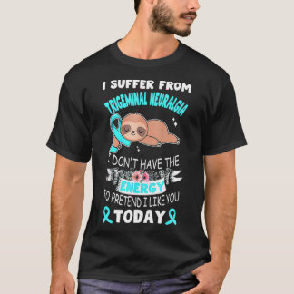 Sloth Ribbon I Suffer From Trigeminal Neuralgia ca T-Shirt