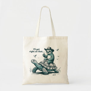Sloth Riding Turtle Humor I'll Get Right On That Tote Bag
