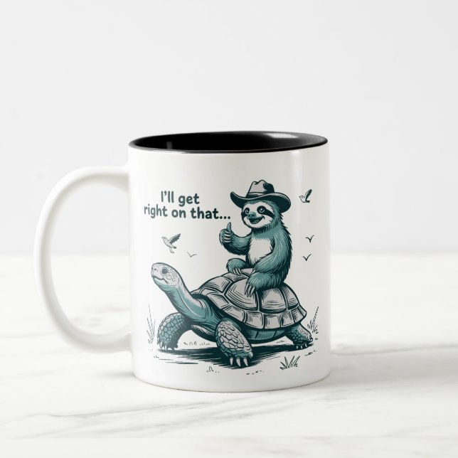 Sloth Riding Turtle Humor I'll Get Right On That Two-Tone Coffee Mug (Left)