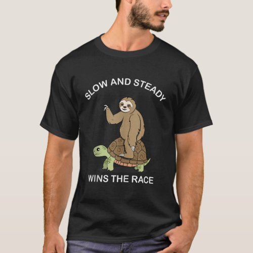 Sloth riding Turtle slow and steady wins the race  T_Shirt
