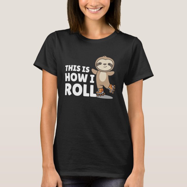 Sloth Roller Skates Funny Animals Roller Skate T-Shirt (Front)