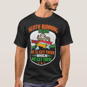Sloth Running Team Funny Lazy Sloth T-Shirt