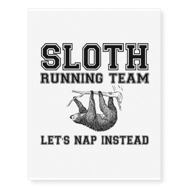 Sloth Running Team Let nap instead Temporary Tattoos (Front)