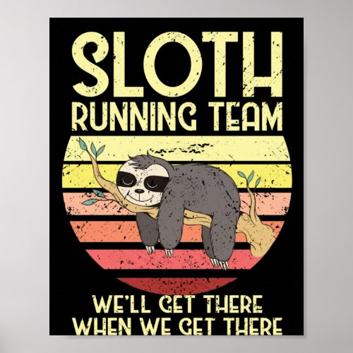 Sloth Running Team Runner Sloth Tired Lazy Runners Poster