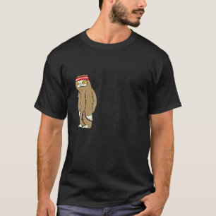 Sloth Running Team We Get There When We Get There T-Shirt