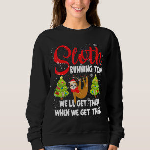 Sloth Running Team We'll Get There Xmas Santa Slot Sweatshirt