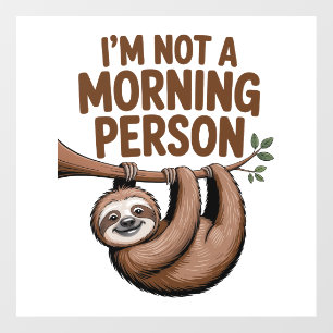 Sloth Saying I'm Not a Morning Person Wall Decal