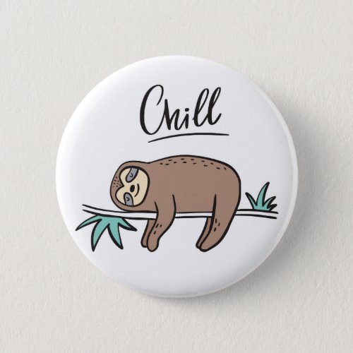 Sloth Says Chill Button