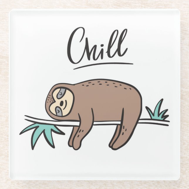 Sloth Says Chill Glass Coaster (Front)