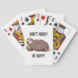 Sloth Says Don't Hurry Be Happy Poker Cards