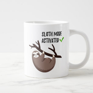 Sloth Says Sloth Mode Activated Giant Coffee Mug