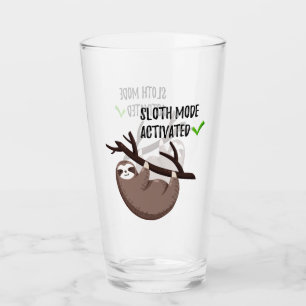 Sloth Says Sloth Mode Activated Glass
