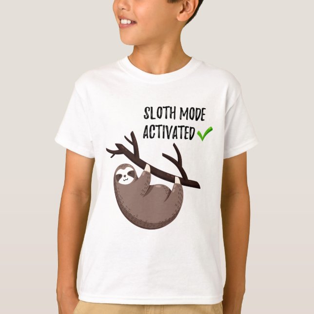 Sloth Says | Sloth Mode Activated T-Shirt (Front)
