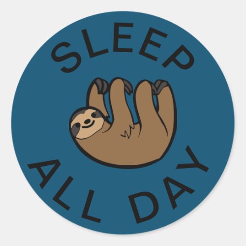 Sloth Sleep All Day Classic Round Sticker