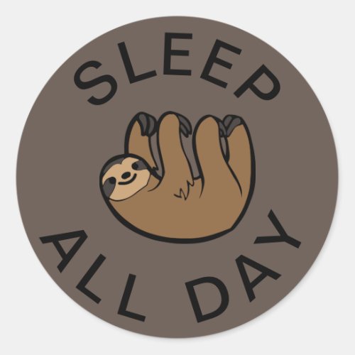 Sloth Sleep All Day Classic Round Sticker