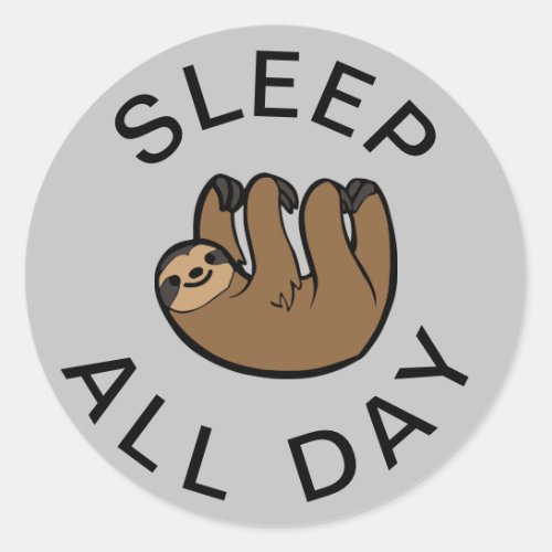 Sloth Sleep All Day Classic Round Sticker