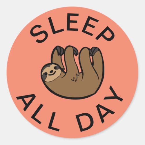 Sloth Sleep All Day Classic Round Sticker