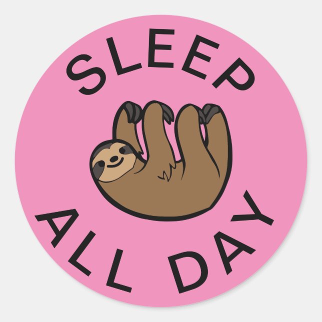 Sloth Sleep All Day Classic Round Sticker (Front)