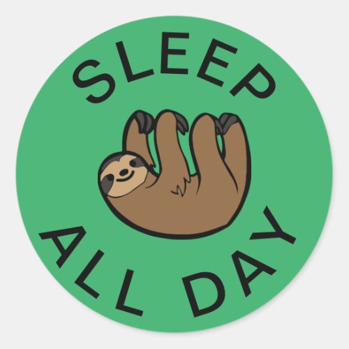 Sloth Sleep All Day Classic Round Sticker