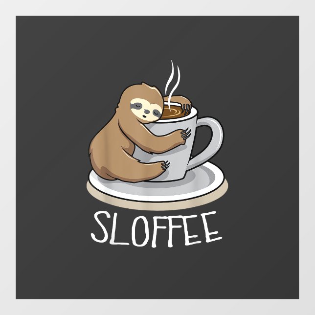 Sloth Sleep at Cup of Coffee Funny Sloth Sloffee T Window Cling (Sheet)