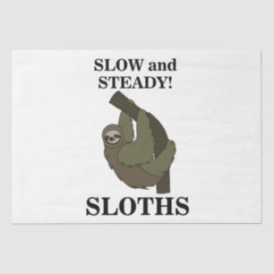 Sloth Sloths Slow And Steady Funny Sloth Tissue Paper