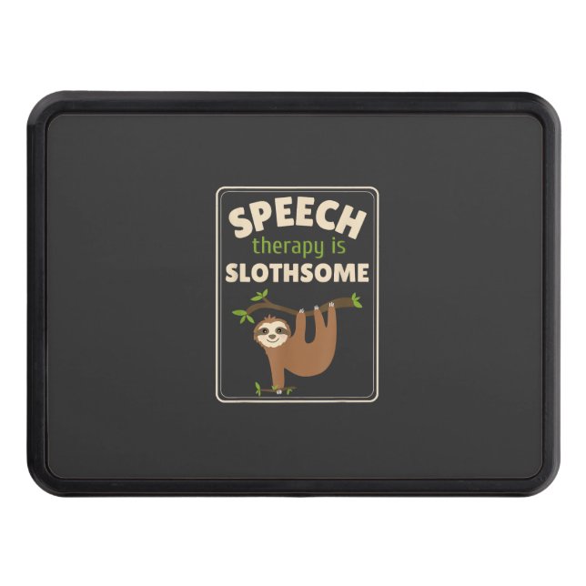Sloth Speech Therapist Speech Therapy Pathology T- Hitch Cover (Front)
