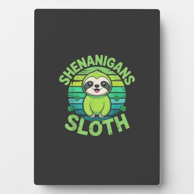 Sloth St Patricks Day Sloth Shenanigans Cute Anima Plaque (Front)