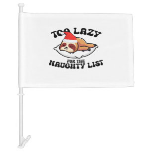 Sloth Too Lazy For The Naughty List,Funny Christma Car Flag