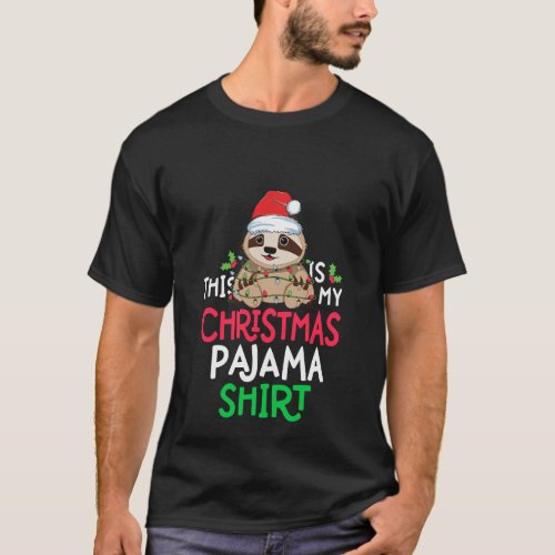 Sloth Tree Lights Funny This Is My Christmas Pajam T_Shirt