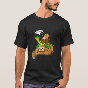 Sloth Turtle Snail Funny Humor Cute Animal Lover T T-Shirt