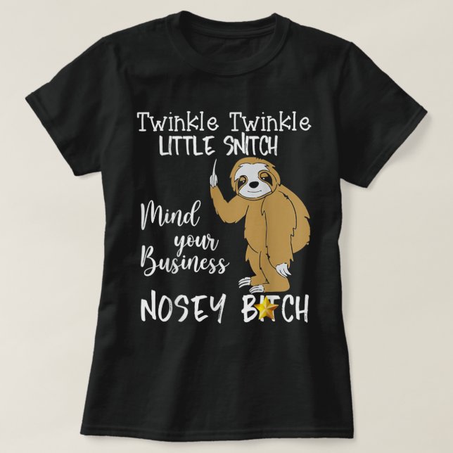 Sloth Twinkle Twinkle Little Snitch  T-Shirt (Design Front)