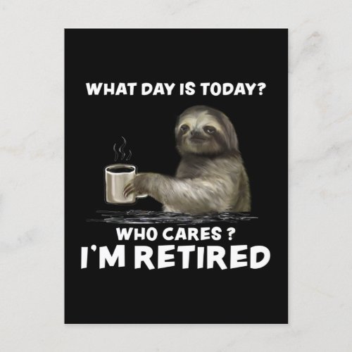 Sloth with Coffee What Day Is Today Who Cares Gift Postcard