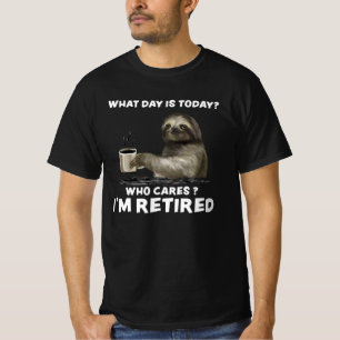 Sloth with Coffee What Day Is Today Who Cares Gift T-Shirt