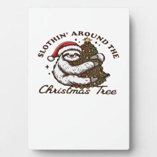 Slothin Around the Christmas Tree, Funny Christmas Plaque