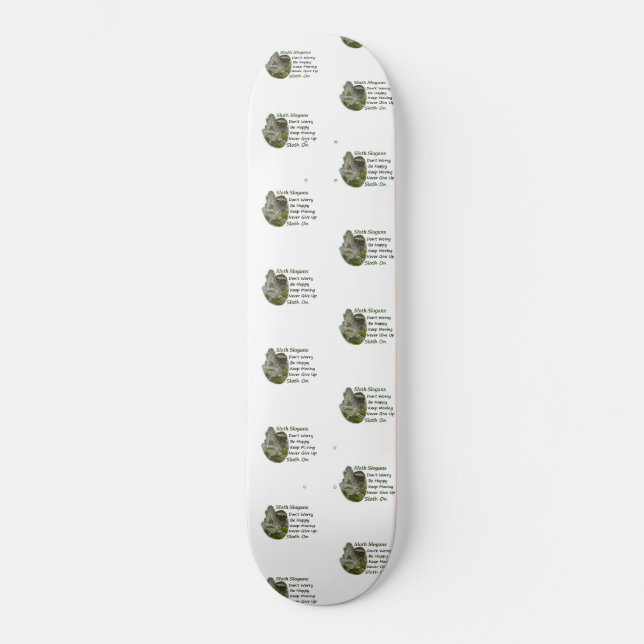 Slothing Photo Motivational Sloth Sayings Skateboard (Front)