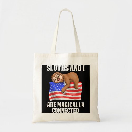 Sloths And I Are Magically Connected US Flag Tropi Tote Bag