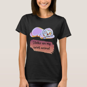Sloths Are My Spirit Animal 272 T-Shirt