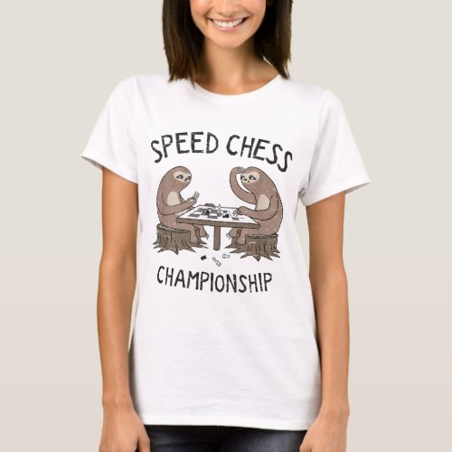 Sloths Chess Game Speed Chess Championship _ T_Shirt