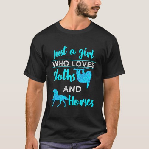 Sloths Horses Just A Girl Women Teens Riding Birth T_Shirt