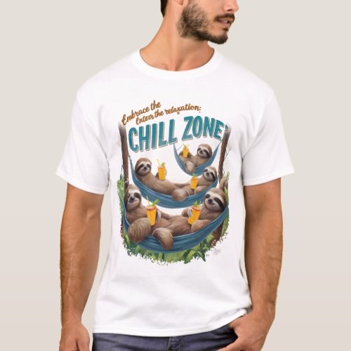 Sloths Know to Embrace Relaxation Sloths Zone  T_Shirt