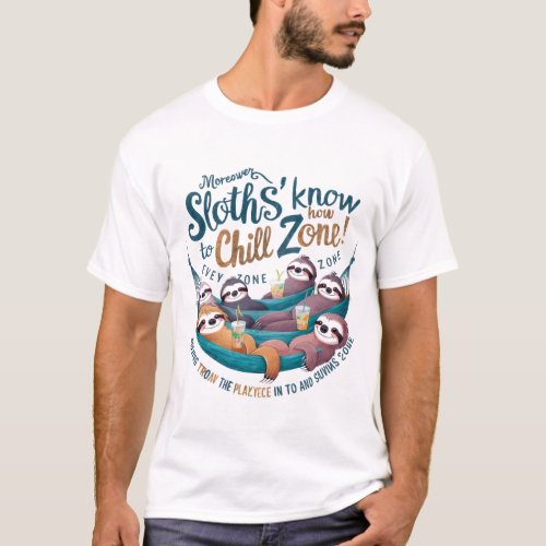 Sloths of Wildlife Chill Zone Jungle Animal Slothy T_Shirt