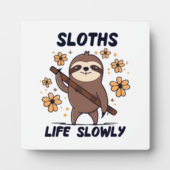 Sloths Taking Life Slowly Plaque (Front)