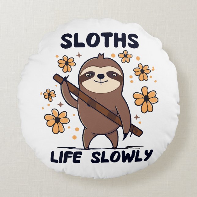 Sloths Taking Life Slowly Round Pillow (Front)
