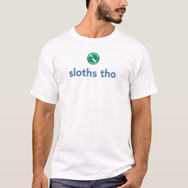 "Sloths tho" Sanctuary Logo Tee (Front)