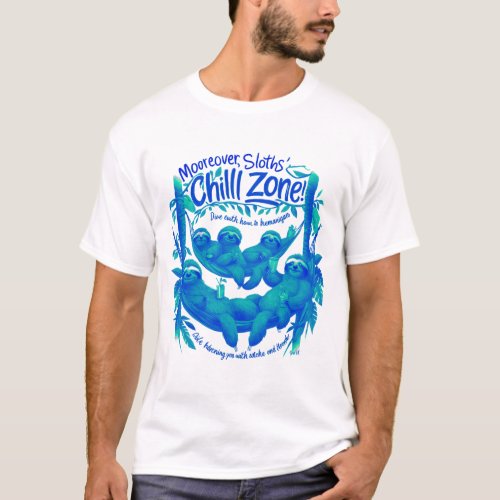 Slothspiration embrace Relaxation chill zone bleu  T_Shirt