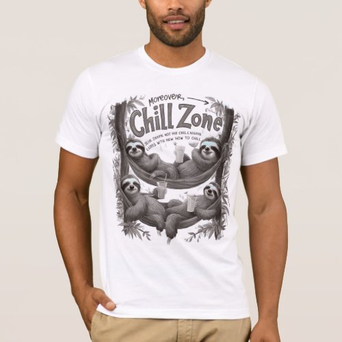Slothspiration Jungle Animal Sloth Chill Zone  T_Shirt