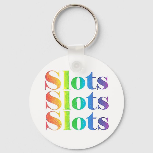 Slots Slots Slots Keychain (Front)